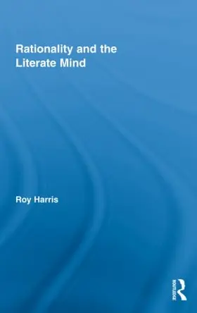Harris |  Rationality and the Literate Mind | Buch |  Sack Fachmedien