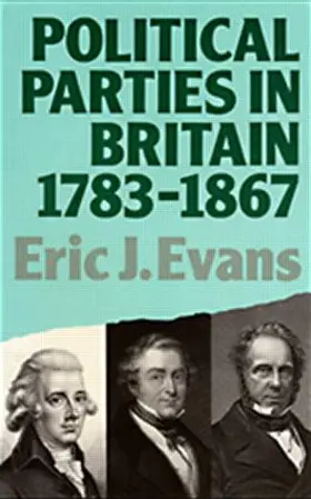 Evans |  Political Parties in Britain 1783-1867 | Buch |  Sack Fachmedien