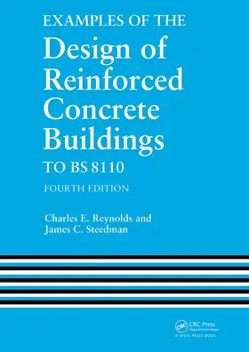 Reynolds / Steedman | Examples of the Design of Reinforced Concrete Buildings to BS8110 | Buch | 978-0-419-17000-6 | sack.de