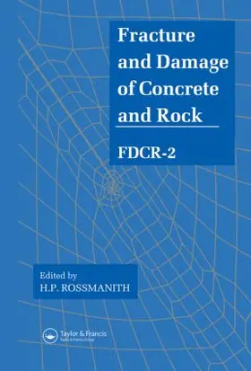 Rossmanith |  Fracture and Damage of Concrete and Rock - FDCR-2 | Buch |  Sack Fachmedien