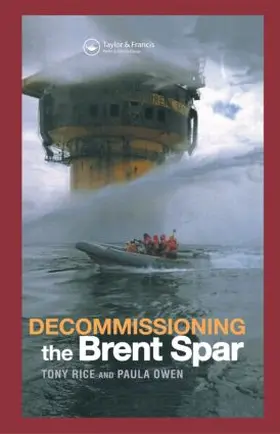 Owen / Rice |  Decommissioning the Brent Spar | Buch |  Sack Fachmedien