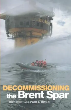 Owen / Rice |  Decommissioning the Brent Spar | Buch |  Sack Fachmedien