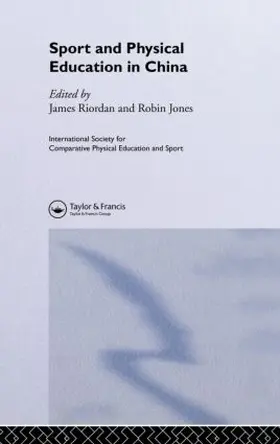 Jones / Riordan |  Sport and Physical Education in China | Buch |  Sack Fachmedien