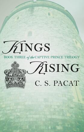 Pacat |  The Captive Prince 3. Kings Rising | Buch |  Sack Fachmedien