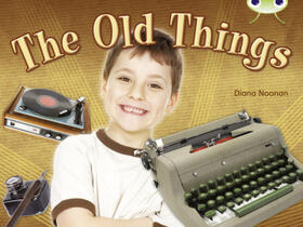 Noonan |  Bug Club NF Green C/1B The Old Things | Buch |  Sack Fachmedien