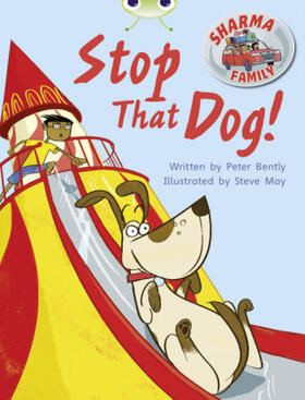 Bently |  Bug Club Independent Fiction Year Two Purple A Sharma Family: Stop That Dog! | Buch |  Sack Fachmedien