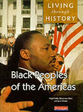 Kelly / Rees / Shuter |  Living Through History: Core Book. Black Peoples of the Americas | Buch |  Sack Fachmedien