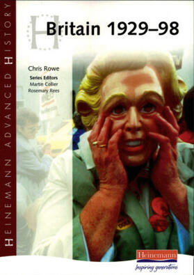 Rowe |  Heinemann Advanced History: Britain 1929-98 | Buch |  Sack Fachmedien