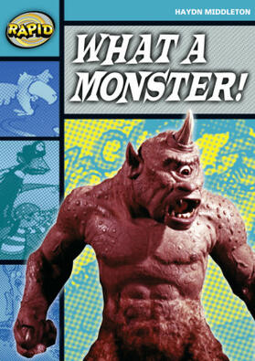Middleton |  Rapid Reading: What a Monster! (Stage 3, Level 3b) | Buch |  Sack Fachmedien