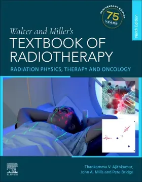 Mills / Bridge / Ajithkumar |  Walter and Miller's Textbook of Radiotherapy: Radiation Physics, Therapy and Oncology | Buch |  Sack Fachmedien