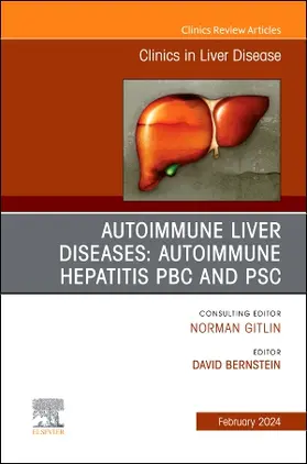 Bernstein |  Autoimmune Liver Diseases: Autoimmune Hepatitis, Pbc, and Psc, an Issue of Clinics in Liver Disease | Buch |  Sack Fachmedien