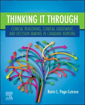 Page-Cutrara |  Thinking it Through: Clinical Reasoning, Clinical Judgement, and Decision Making in Canadian Nursing | Buch |  Sack Fachmedien