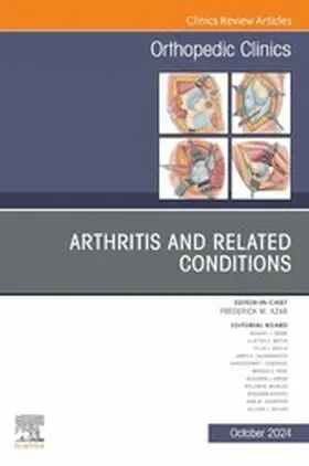 Azar MD |  Arthritis and Related Conditions, An Issue of Orthopedic Clinics, E-Book | eBook | Sack Fachmedien
