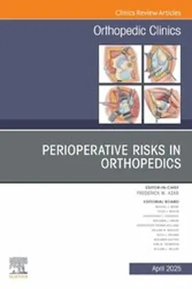  Perioperative Risks in Orthopedics, An Issue of Orthopedic Clinics, E-Book | eBook | Sack Fachmedien