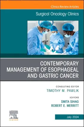 Sihag / Merritt |  Contemporary Management of Esophageal and Gastric Cancer, An Issue of Surgical Oncology Clinics of North America | Buch |  Sack Fachmedien
