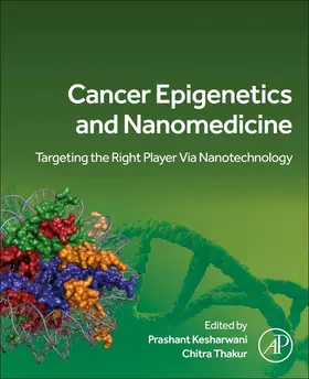 Kesharwani / Thakur |  Cancer Epigenetics and Nanomedicine | Buch |  Sack Fachmedien