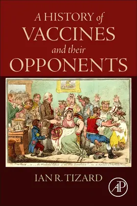 Tizard |  A History of Vaccines and their Opponents | Buch |  Sack Fachmedien