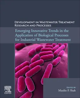 Shah |  Emerging Innovative Trends in the Application of Biological Processes for Industrial Wastewater Treatment | Buch |  Sack Fachmedien