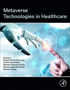 Dhanaraj / Vashishtha / Sathyamoorthy |  Metaverse Technologies in Healthcare | Buch |  Sack Fachmedien