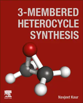 Kaur | 3-Membered Heterocycle Synthesis | Buch | 978-0-443-13583-5 | www2.sack.de
