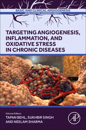 Behl / Singh / Sharma |  Targeting Angiogenesis, Inflammation and Oxidative Stress in Chronic Diseases | Buch |  Sack Fachmedien