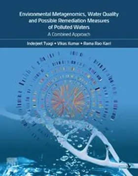 Tyagi / Kumar / Karri | Environmental Metagenomics, Water Quality and Suggested Remediation Measures of Polluted Waters: A Combined Approach | E-Book | sack.de