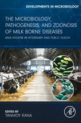 Rana BVSc / Rana |  The Microbiology, Pathogenesis and Zoonosis of Milk Borne Diseases | eBook | Sack Fachmedien