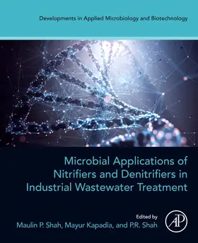 Shah / Kapadia | Microbial Applications of Nitrifiers and Denitrifiers in Industrial Wastewater Treatment | Buch | 978-0-443-13929-1 | sack.de