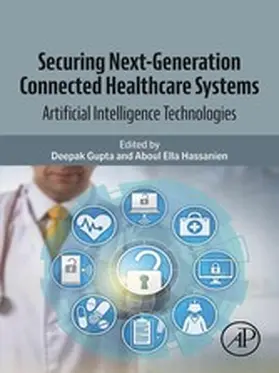 Gupta / Hassanien | Securing Next-Generation Connected Healthcare Systems | E-Book | sack.de