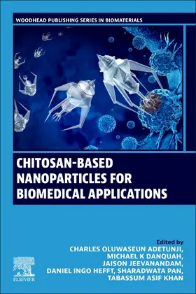 Adetunji / K Danquah / Jeevanandam | Chitosan-Based Nanoparticles for Biomedical Applications | Buch | 978-0-443-13997-0 | sack.de