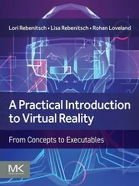 Rebenitsch / Loveland | A Practical Introduction to Virtual Reality | E-Book | sack.de