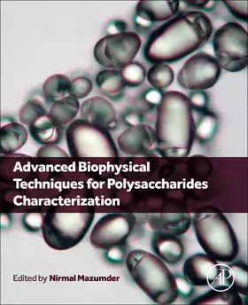 Mazumder |  Advanced Biophysical Techniques for Polysaccharides Characterization | Buch |  Sack Fachmedien