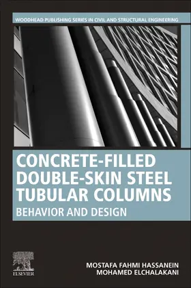 Hassanein / Elchalakani | Concrete-Filled Double-Skin Steel Tubular Columns | Buch | 978-0-443-15228-3 | sack.de