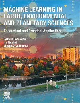 Bonakdari / Ebtehaj / Ladouceur |  Machine Learning in Earth, Environmental and Planetary Sciences | Buch |  Sack Fachmedien