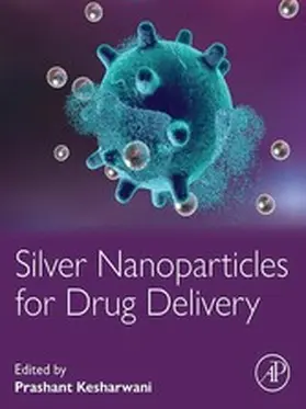 Kesharwani | Silver Nanoparticles for Drug Delivery | E-Book | sack.de
