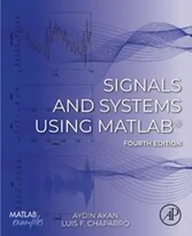 Akan / Chaparro | Signals and Systems Using MATLAB® | E-Book | sack.de