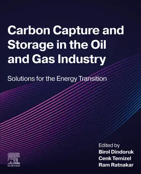 Dindoruk / Temizel / Ratnakar |  Carbon Capture and Storage in the Oil and Gas Industry | Buch |  Sack Fachmedien