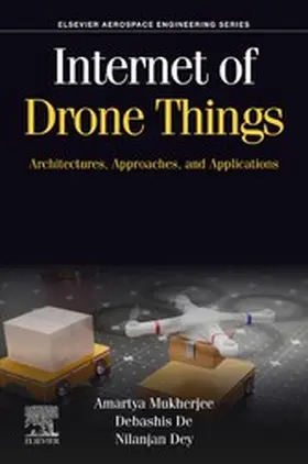Mukherjee / De / Dey |  Internet of Drone Things | eBook | Sack Fachmedien