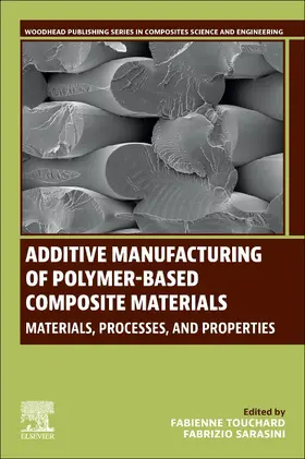Touchard / Sarasini |  Additive Manufacturing of Polymer-Based Composite Materials | Buch |  Sack Fachmedien