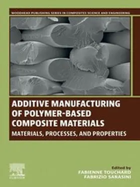 Touchard / Sarasini |  Additive Manufacturing of Polymer-Based Composite Materials | eBook | Sack Fachmedien
