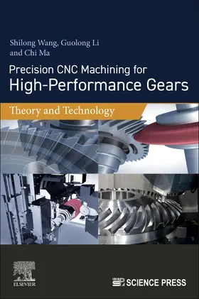 Wang / Li / Ma |  Precision CNC Machining for High-Performance Gears | Buch |  Sack Fachmedien