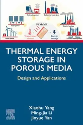 Yang / Li / Yan |  Thermal Energy Storage in Porous Media | eBook | Sack Fachmedien