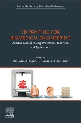 Hoque / Kumar / Gibson |  3D Printing for Biomedical Engineering | Buch |  Sack Fachmedien