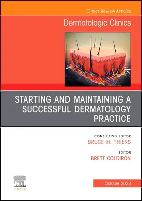 Coldiron |  Starting and Maintaining a Successful Dermatology Practice, an Issue of Dermatologic Clinics | Buch |  Sack Fachmedien