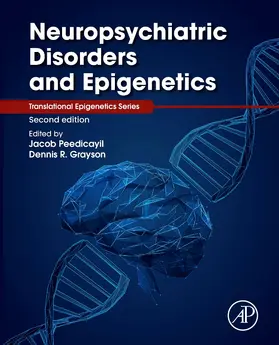 Peedicayil / Grayson | Neuropsychiatric Disorders and Epigenetics | Buch | 978-0-443-18516-8 | www2.sack.de