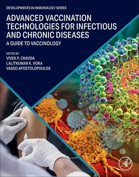 Vora / Apostolopoulos / Chavda | Advanced Vaccination Technologies for Infectious and Chronic Diseases | Buch | 978-0-443-18564-9 | sack.de