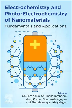 Yasin / Ibraheem / Kumar |  Electrochemistry and Photo-Electrochemistry of Nanomaterials | Buch |  Sack Fachmedien