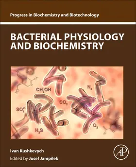 Kushkevych | Bacterial Physiology and Biochemistry | Buch | 978-0-443-18738-4 | sack.de
