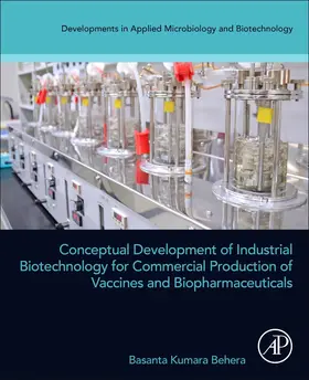 Behera | Conceptual Development of Industrial Biotechnology for Commercial Production of Vaccines and Biopharmaceuticals | Buch | 978-0-443-18748-3 | sack.de