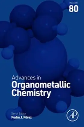 Perez |  Advances in Organometallic Chemistry | eBook | Sack Fachmedien